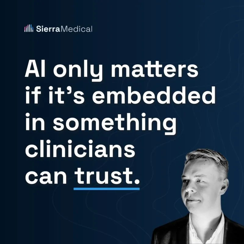 Sierra Medical social post: AI only matters if it's embedded in something clinicians can trust